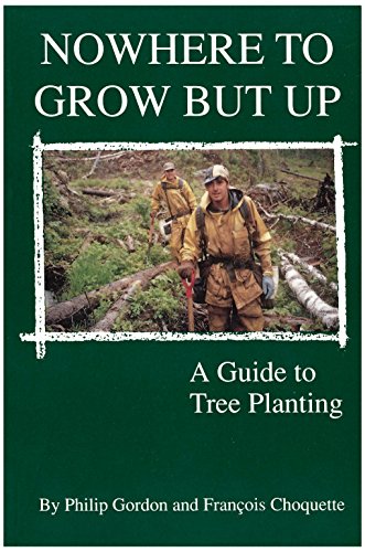 Nowhere to Grow but Up : A Guide to Tree Planting