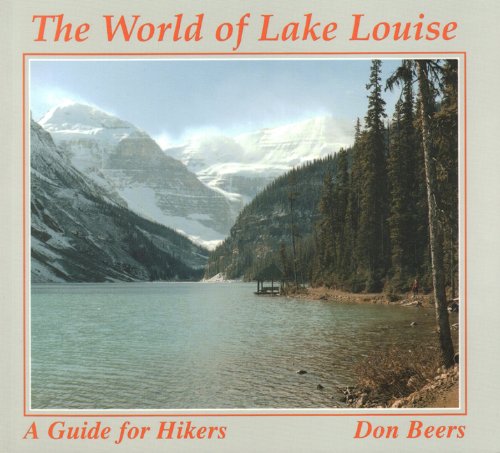 Stock image for The World of Lake Louise: A Guide for Hikers for sale by Half Price Books Inc.