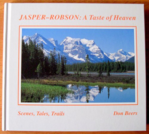Stock image for Jasper-Robson: A taste of heaven : [scenes, tales, trails] for sale by GF Books, Inc.