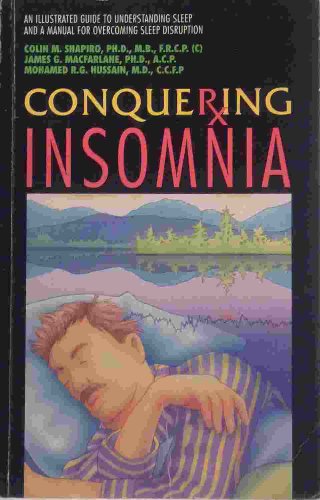 Stock image for Conquering Insomnia : An Illustrated Guide to Understanding and Overcoming Sleep Disruption for sale by Better World Books