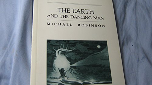 The Earth and the Dancing Man (9780969522508) by Robinson, Michael