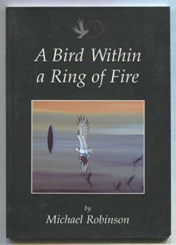 9780969522539: A bird within a ring of fire