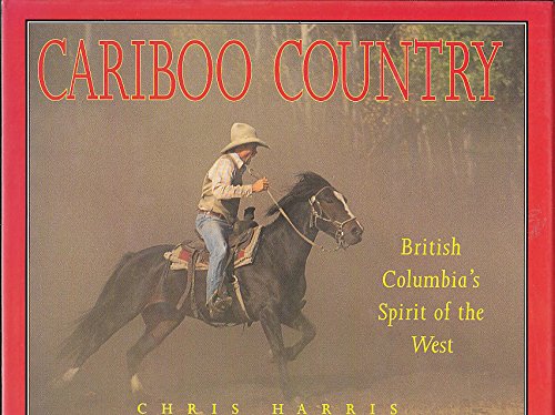 9780969523543: Cariboo country (Discovering British Columbia)