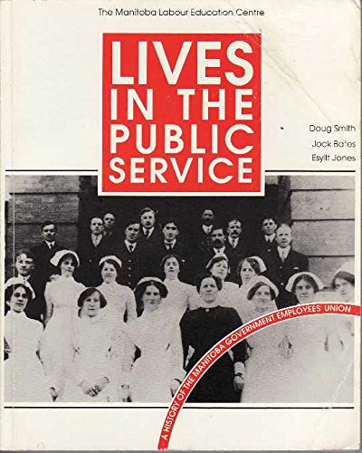 Lives in the Public Service: A History of the Manitoba Government Employees' Union