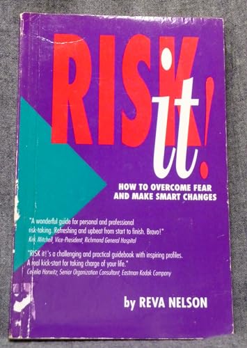 Imagen de archivo de Risk It! How to Overcome Fear and Make Smart Changes a la venta por Wonder Book