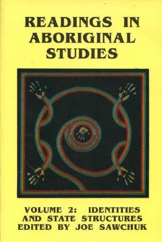 Readings in Aboriginal Studies, Volume 2: Identities and State Structures