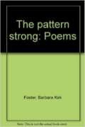 Beispielbild fr The Pattern Strong: Poems zum Verkauf von Sutton Books