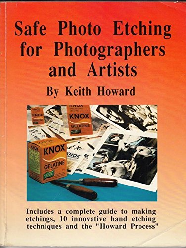 9780969557708: Safe Photo Etching for Photographers and Artists