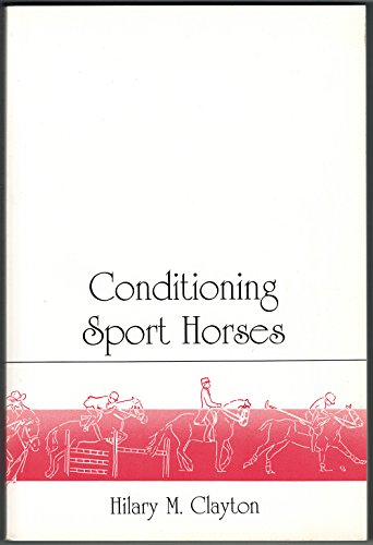 Imagen de archivo de Conditioning Sport Horses a la venta por Zoom Books Company