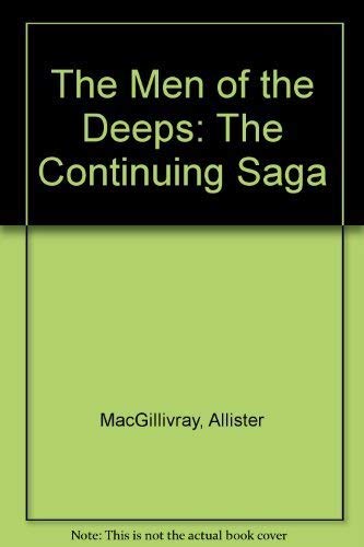 9780969575511: The Men of the Deeps: The Continuing Saga