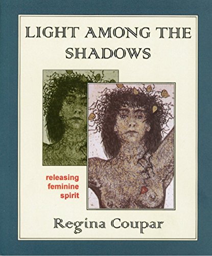 Light among the Shadows: Releasing Feminine Spirit