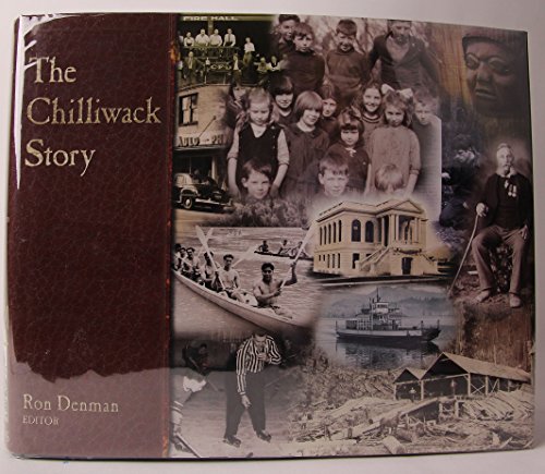 9780969591139: The Chilliwack Story