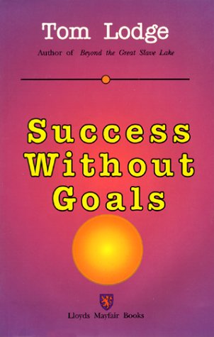 Beispielbild fr Success Without Goals zum Verkauf von ThriftBooks-Dallas