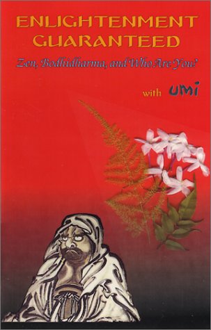 9780969593812: Enlightenment Guaranteed: Zen, Bodhidharma, and Who Are You?