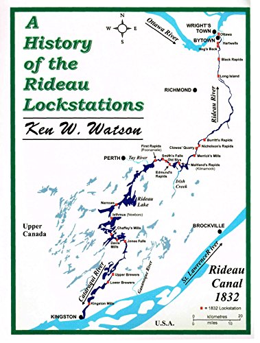 A History of the Rideau Lockstations - Watson, Ken W.