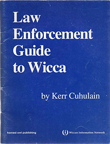 Law Enforcement Guide to Wicca (9780969606604) by Kerr Cuhulain
