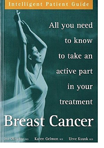 Stock image for Intelligent Patient Guide to Breast Cancer: All You Need to Know to Take an Active Part in Your Treatment for sale by The Book Cellar, LLC