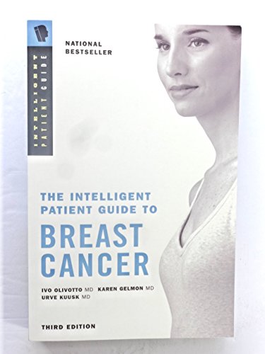 Imagen de archivo de Intelligent Patient Guide to Breast Cancer: All You Need to Know to Take an Active Part in Your Treatment a la venta por Irolita Books
