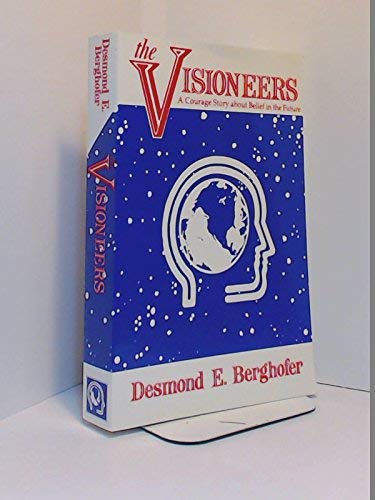The Visioneers: A Courage Story About Belief in the Future