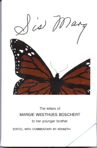 Stock image for Sis Mary; The Letters of Margie Westhues Boschert to her Younger Brother for sale by Affordable Collectibles
