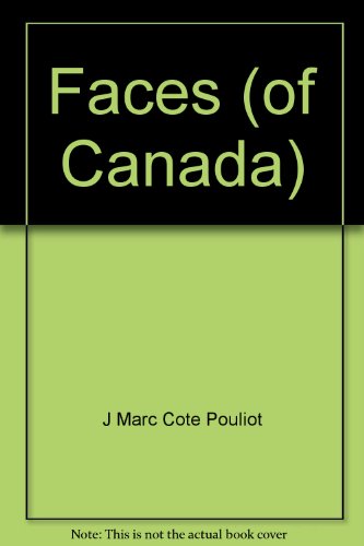Stock image for FACES ; of Canada / Visages : Du Canada for sale by Gibbs Books