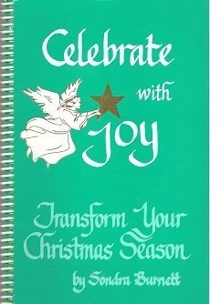 Stock image for Celebrate with Joy - Transform Your Christmas Season (Tranform Your Christmas Season) for sale by SecondSale