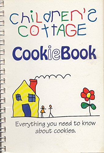 Stock image for Children's Cottage Cookie Cook Book : Everything You Need to Know about Cookies for sale by ThriftBooks-Atlanta