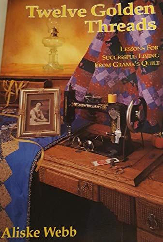 9780969649106: Title: Twelve Golden Threads