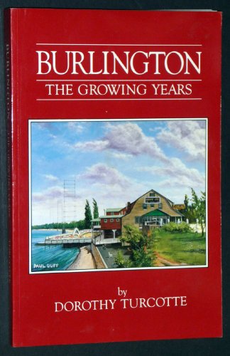 9780969657507: Burlington-the Growing Years