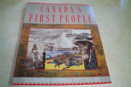 

Canada's first people : a celebration of contemporary native visual arts.