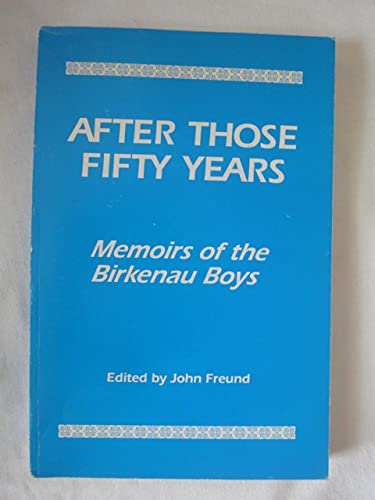 Beispielbild fr After Those Fifty Years : Memoirs of the Birkenau Boys zum Verkauf von ThriftBooks-Dallas
