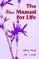 Imagen de archivo de The New Manual for Life a la venta por Better World Books: West