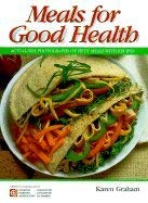 Beispielbild fr Meals for Good Health : Low-Calorie Recipes with Meal Plans zum Verkauf von Better World Books: West