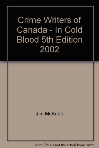 9780969682547: Crime Writers of Canada - In Cold Blood 5th Edition 2002