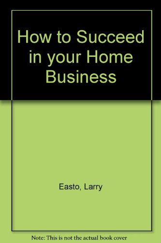 Beispielbild fr How to Succeed in your Home Business zum Verkauf von Better World Books