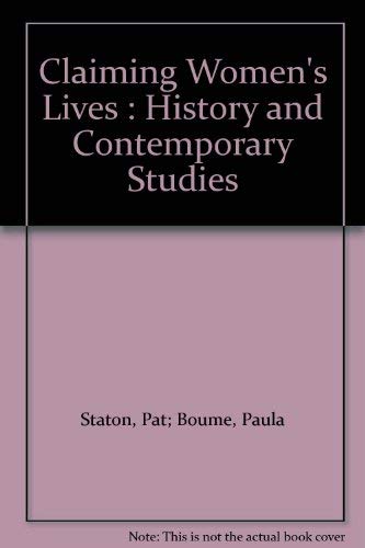 Beispielbild fr Claiming Women's Lives : History and Contemporary Studies zum Verkauf von ! Turtle Creek Books  !