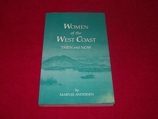 Beispielbild fr Women of the West Coast : Then and Now zum Verkauf von Better World Books: West