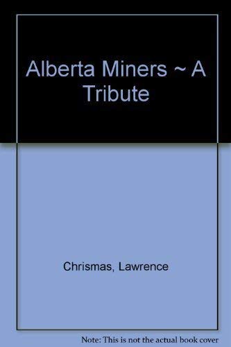 Alberta Miners : A Tribute