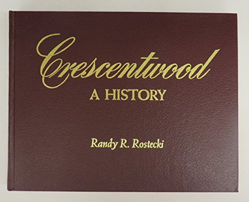 Crescentwood: A History