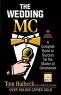 9780969705154: The Wedding MC : A Complete Guide to Success for the Master of Ceremonies