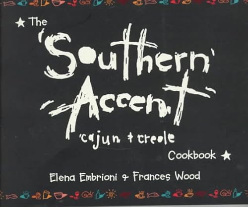 Stock image for THE SOUTHERN ACCENT Cajun & Creole Cookbook for sale by COOK AND BAKERS BOOKS