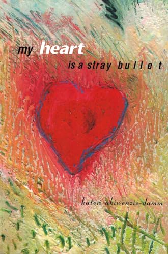 Beispielbild fr My Heart is a Stray Bullet zum Verkauf von Books on the Web