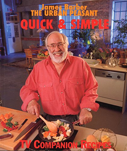 Imagen de archivo de The Urban Peasant: Quick & Simple Cookbook a la venta por Gulf Coast Books