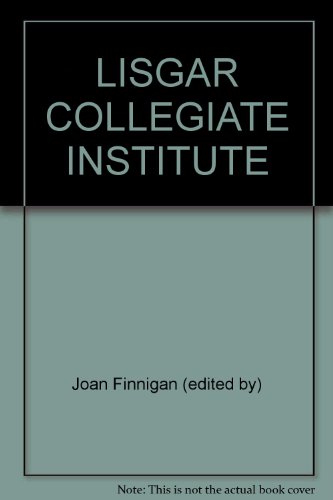 Stock image for Lisgar Collegiate Institute 1843-1993 for sale by Better World Books: West