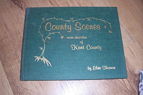 9780969740612: County Scenes: More sketches of Kent County