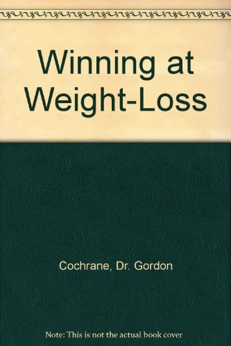 9780969750253: Winning at Weight-Loss