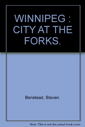 Stock image for Winnipeg; City at the Forks for sale by BISON BOOKS - ABAC/ILAB