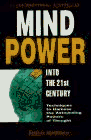 Mind Power into the 21st Century: Techniques to Harness the Astounding Powers of Thought (9780969755142) by Kehoe, John