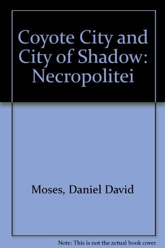 9780969755517: Coyote City and City of Shadow: Necropolitei