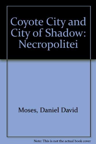 Stock image for Coyote City and City of Shadows: Necropolitei, 2 Plays for sale by ThriftBooks-Atlanta